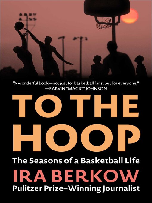 Title details for To the Hoop by Ira Berkow - Available